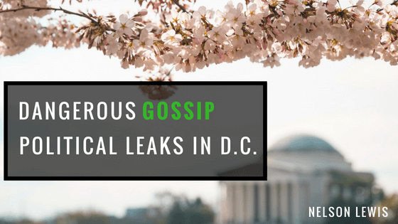 Dangerous Gossip: Political Leaks In D.C.