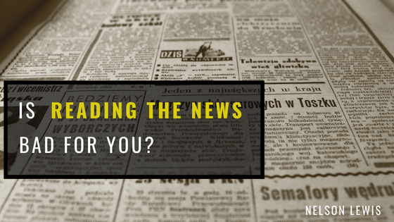 Is Reading the News Bad for You?
