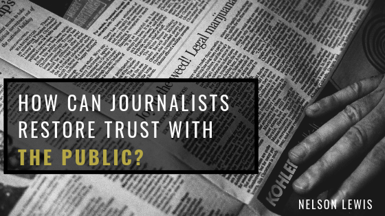 How can Journalists Restore Trust with the Public?