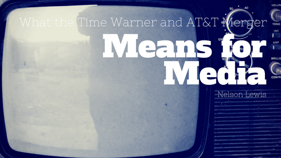 What the Time Warner and AT&T Merger Means for Media